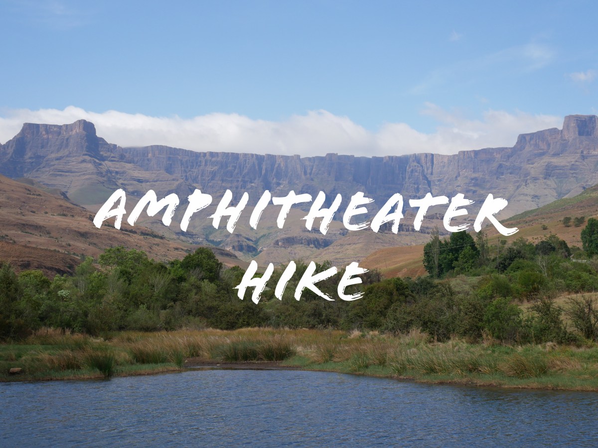 Drakensberg – Jour 2 (Amphitheater&nbsp;Hike)